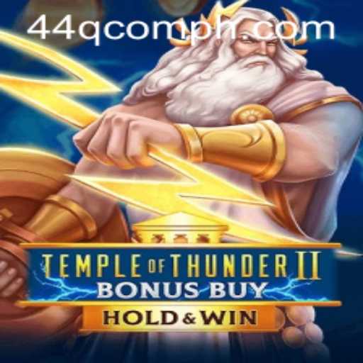 Unveiling TempleofThunderIIBonusBuy: A Digital Adventure with 44Q.COM